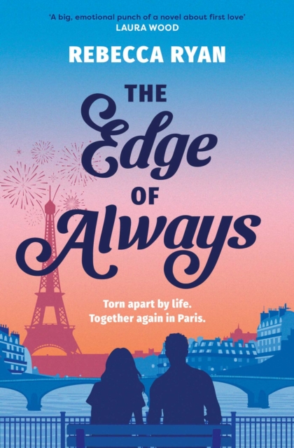 The Edge of Always : Discover this unforgettable and emotional love story by Ryan, Rebecca
