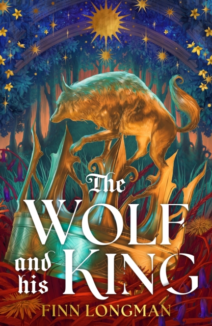 The Wolf and His King : Madeline Miller meets medieval literature in this spellbinding queer werewolf tale by Longman, Finn