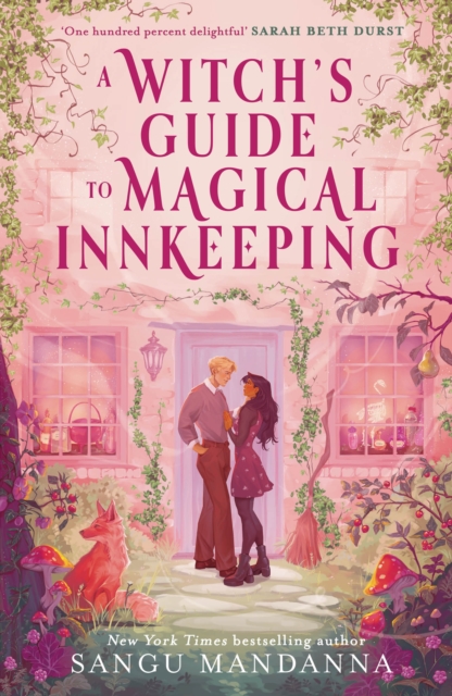 A Witch's Guide to Magical Innkeeping : the most uplifting, cosy, and heartwarming witchy romance by Mandanna, Sangu