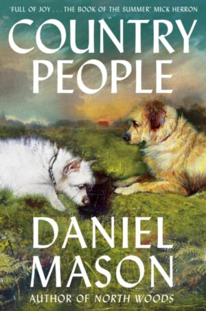Country People : 'The book of the summer' Mick Herron by Mason, Daniel