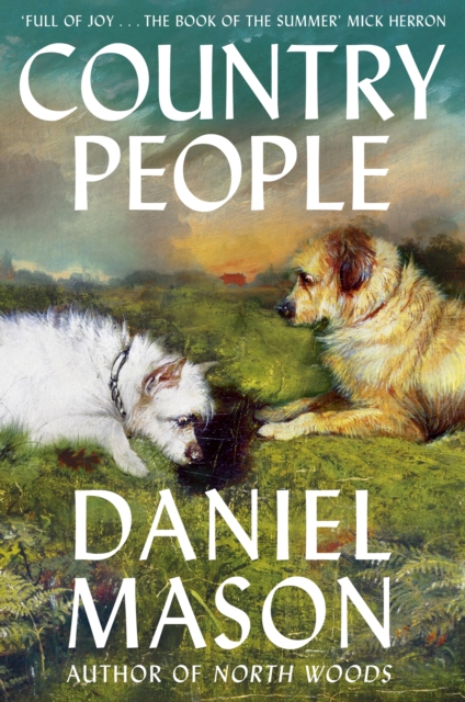 Country People : 'The book of the summer' Mick Herron by Mason, Daniel