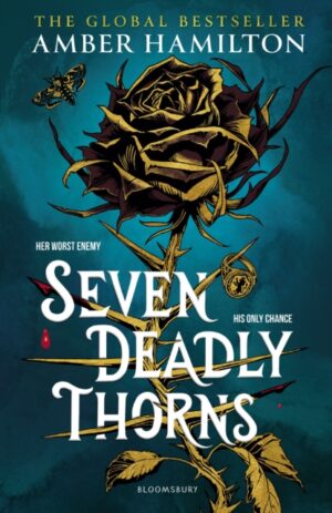 Seven Deadly Thorns : the irresistible enemies-to-lovers romantasy by Hamilton, Amber