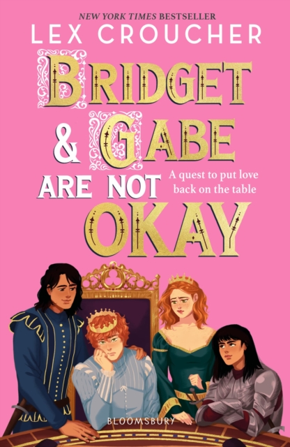 Bridget and Gabe Are Not Okay : the sequel to the YA Book Prize-winning Gwen and Art Are Not in Love by Croucher, Lex