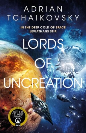 Lords of Uncreation by Tchaikovsky, Adrian