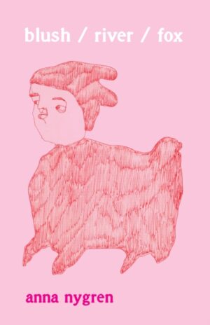 blush / river / fox by Nygren, Anna