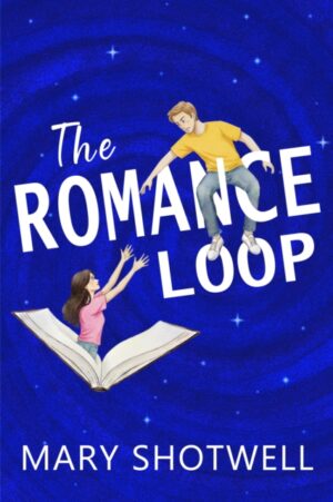 The Romance Loop by Shotwell, Mary