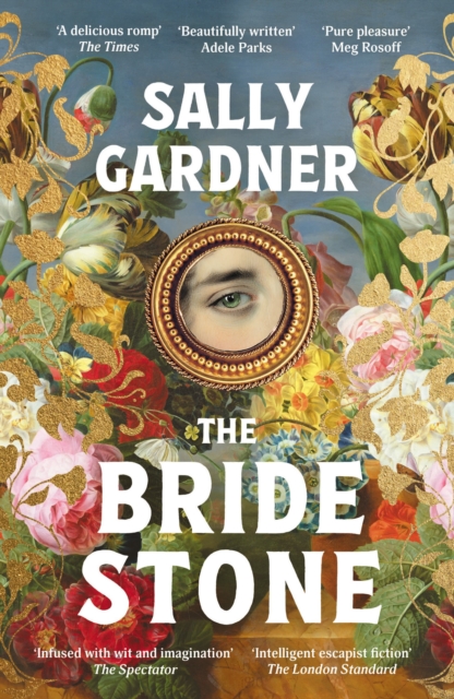The Bride Stone : the spellbinding new historical novel from the author of The Weather Woman by Gardner, Sally