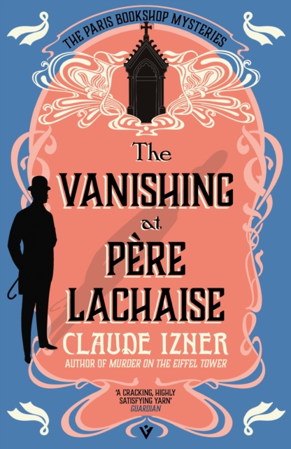 The Vanishing at Pere-Lachaise : A Paris Bookshop Mystery by Izner, Claude