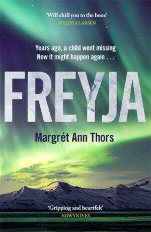Freyja : The thrilling Icelandic debut of 2026 from a brilliant new voice by Thors, Margret Ann