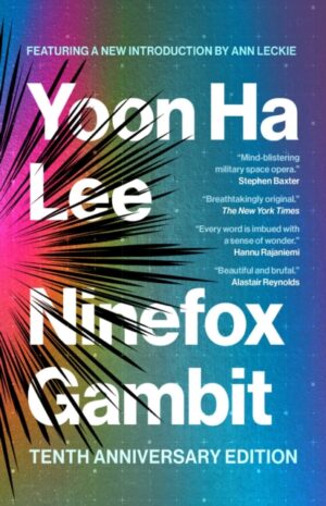 Ninefox Gambit : Tenth Anniversary Edition Volume 1 by Lee, Yoon Ha