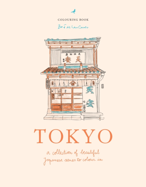Zoe de Las Cases Tokyo : A collection of beautiful Japanese scenes to colour in by Cases, Zoe de Las