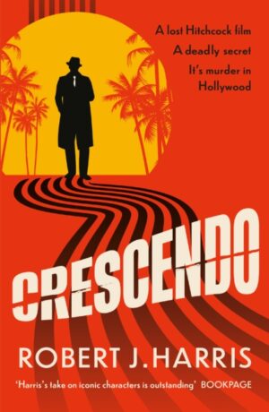 Crescendo : it's murder in Hollywood by Harris, Robert J.