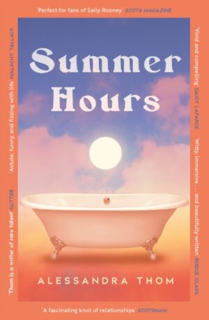 Summer Hours : A vivid story of youth, desire and obsession by Thom, Alessandra