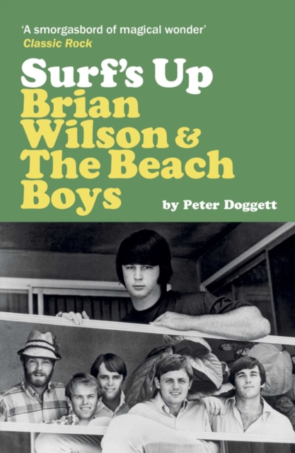 Surf's Up: Brian Wilson and The Beach Boys by Doggett, Peter