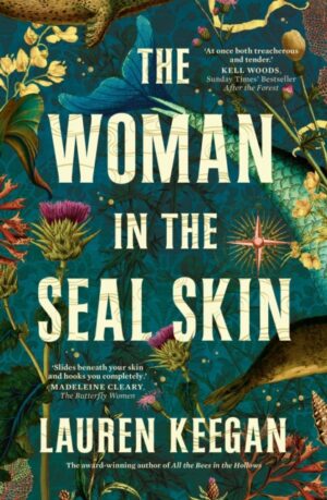 The Woman in the Seal Skin : Will she answer the call of the sea? by Keegan, Lauren