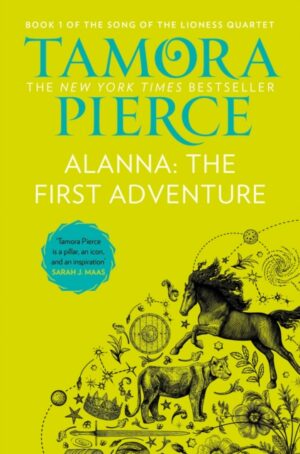 Alanna: The First Adventure : Book 1 by Pierce, Tamora