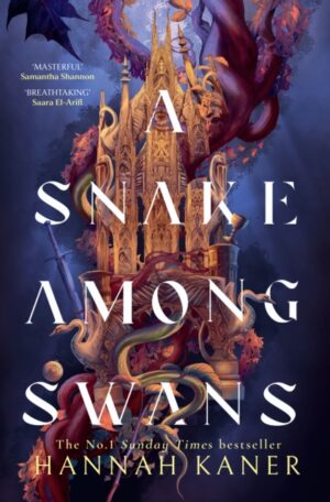 A Snake Among Swans : Book 1 by Kaner, Hannah