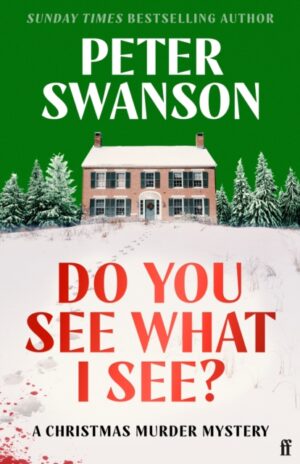 Do You See What I See? : A Christmas Murder Mystery by Swanson, Peter