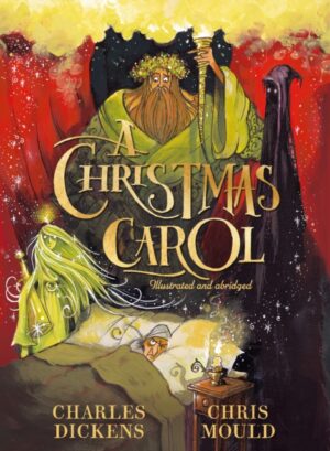 A Christmas Carol : The Illustrated Edition by Dickens, Charles