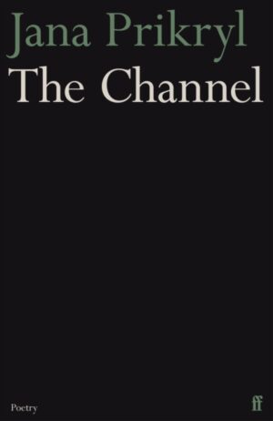 The Channel by Prikryl, Jana
