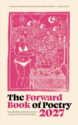 The Forward Book of Poetry 2027 by Poets, Various
