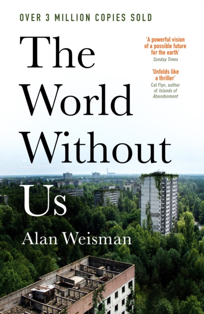 The World Without Us by Weisman, Alan