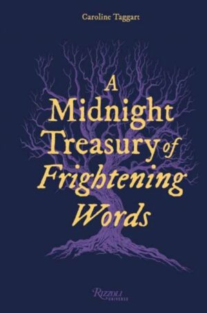 A Midnight Treasury of Frightening Words by Taggart, Caroline