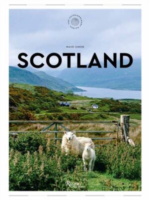 Scotland: The Extraordinary Guide : An Insider Tour of Art, Food, and Culture by Simon, Maud