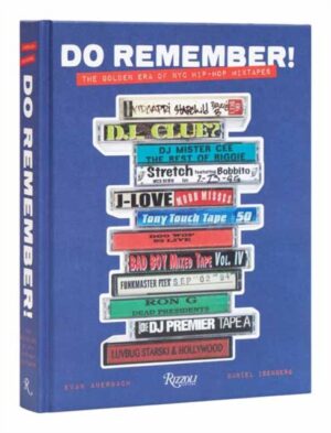 Do Remember! : The Golden Era of NYC Hip-Hop Mixtapes by Auerbach, Evan