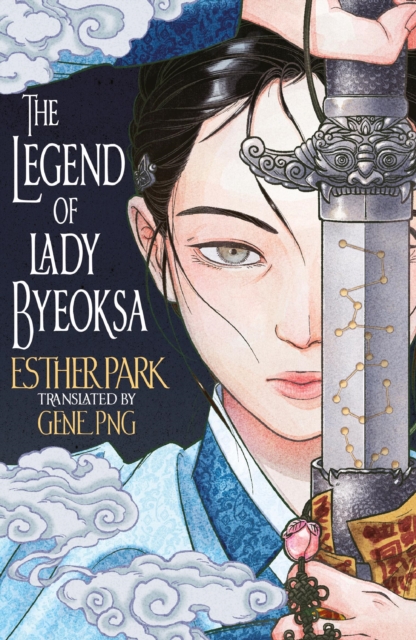 The Legend of Lady Byeoksa : For fans of K-Pop Demon Hunters and historical K-dramas - A devastating Korean romantasy tinged with mythology by Park, Esther