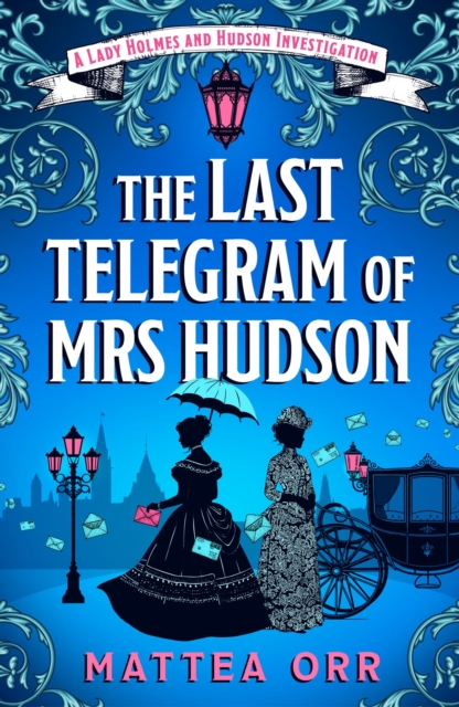 The Last Telegram of Mrs Hudson by Orr, Mattea