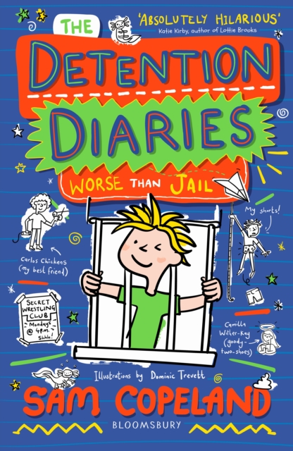 The Detention Diaries: Worse than Jail by Copeland, Sam