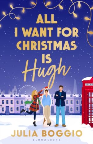All I Want for Christmas Is Hugh by Boggio, Julia