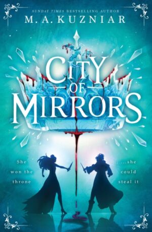 City of Mirrors : Volume 2 by Kuzniar, M.A.