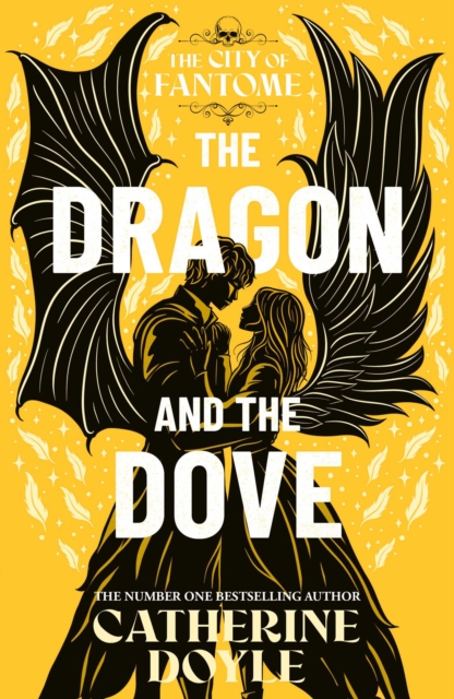 The Dragon and the Dove : THE EPIC FINALE TO THE NEW YORK TIMES BESTSELLING ROMANTASY SERIES Volume 3 by Doyle, Catherine