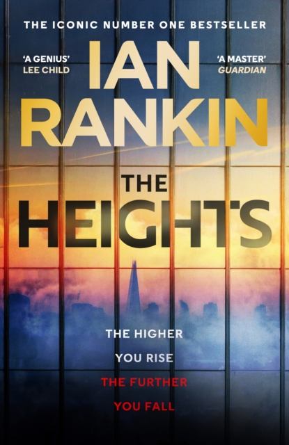 The Heights : The First Standalone Thriller In Two Decades From The Number One Bestseller - OUT NOW by Rankin, Ian