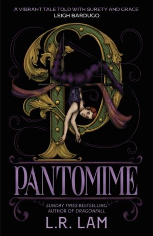 Pantomime : a gorgeous magical trilogy about a circus performer, set in Victorian Scotland by Lam, L.R.