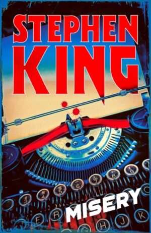 Misery : Thrilling suspense from the No. 1 bestseller by King, Stephen