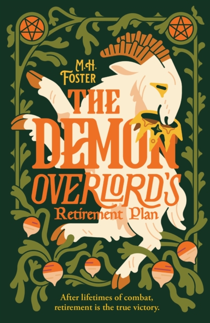 The Demon Overlord's Retirement Plan : Retire with the Scourge of Nations and his goat in this laugh-out-loud fantasy. by Foster, M. H.