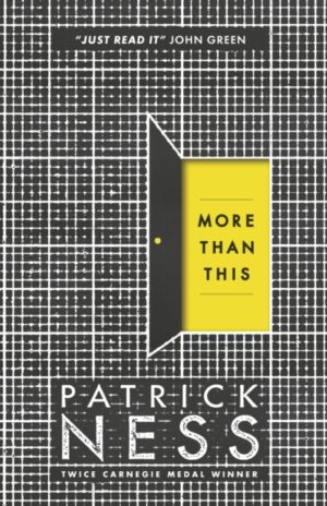More Than This : A dark and enthralling post-apocalyptic YA novel from multi-award-winning author Patrick Ness by Ness, Patrick