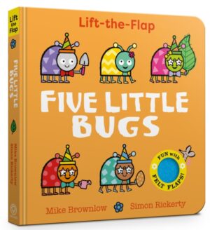 Five Little Bugs : Lift-the-Flap by Brownlow, Mike
