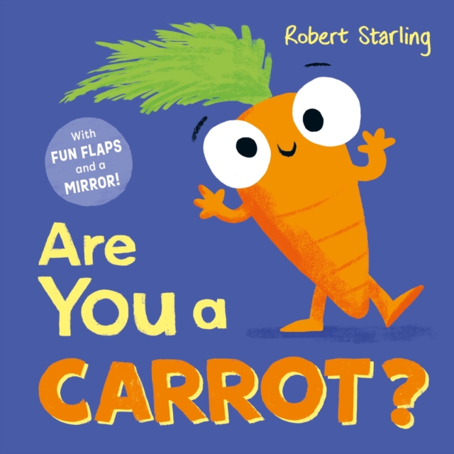 Are You a Carrot? : With Lift-the-Flaps and a Mirror! by Pat-a-Cake
