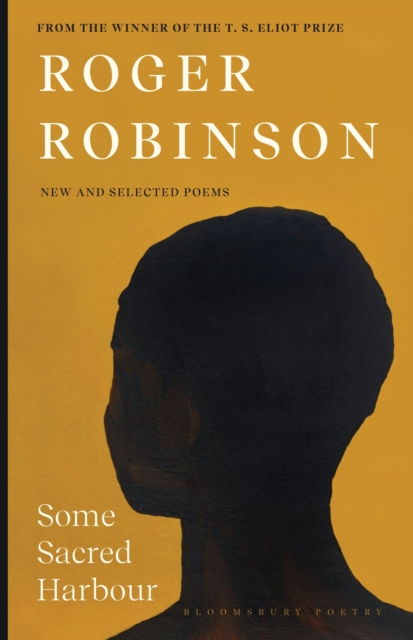 Some Sacred Harbour : New and Selected Poems by Robinson, Roger