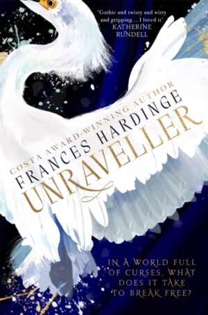 Unraveller by Hardinge, Frances
