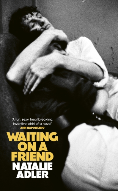 Waiting on a Friend : The dazzling debut of ghosts and queer resistance set in 1980s New York by Adler, Natalie