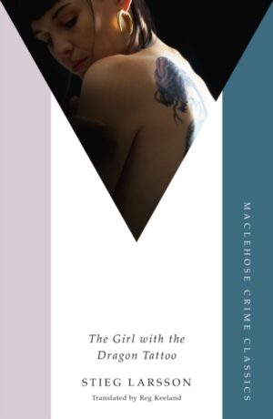 The Girl with the Dragon Tattoo : The genre-defining thriller that introduced the world to Lisbeth Salander by Larsson, Stieg