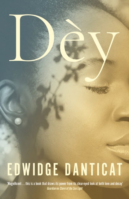 Dey : Finalist for the National Book Awards by Danticat, Edwidge