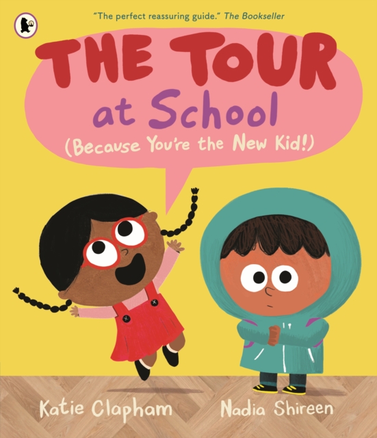 The Tour at School: Because You're the New Kid! by Clapham, Katie