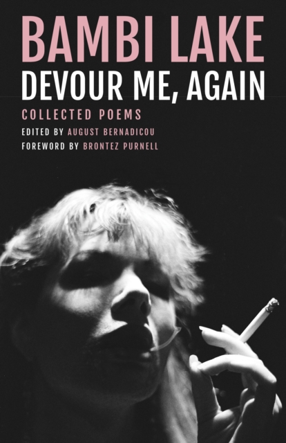 Devour Me, Again : The Poems of Bambi Lake by Lake, Bambi