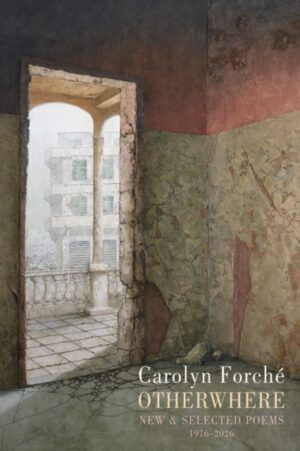 Otherwhere : New & Selected Poems 1976–2026 by Forche, Carolyn